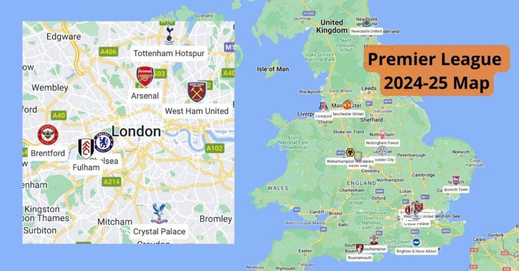 Premier League Map - 2024-25 season